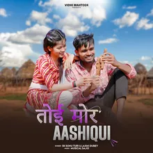 Toi Mor Aashiqui